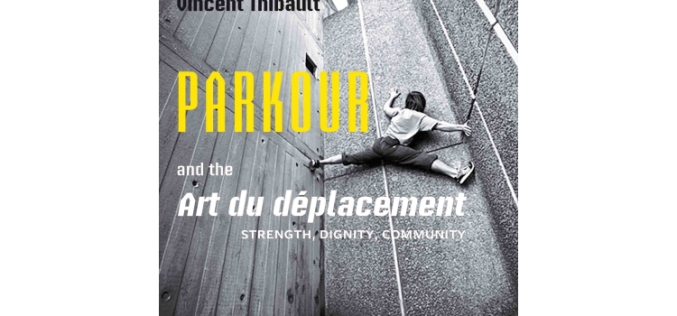 Book review: Parkour and the Art du déplacement