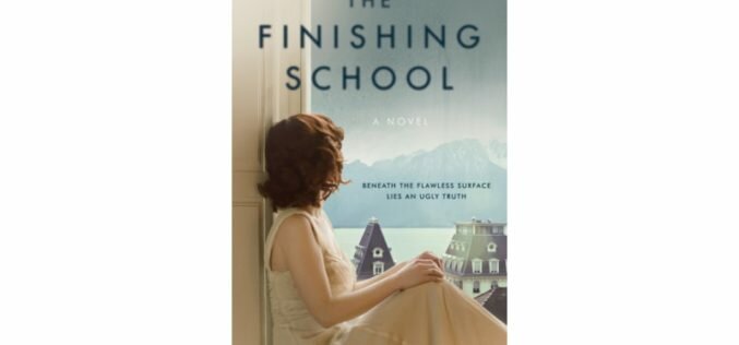 Book Review: The Finishing School – ISBN 9780062465580